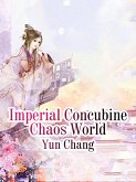 Imperial Concubine Chaos World (eBook, ePUB)