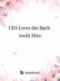 CEO Loves the Bucktooth Miss (eBook, ePUB)