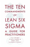 Ten Commandments of Lean Six Sigma (eBook, ePUB) Ten Commandments of Lean Six Sigma (eBook, ePUB)