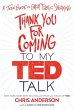 Thank You for Coming to My TED Talk... - Bild 1
