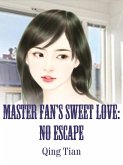 Master Fan's Sweet Love: No Escape (eBook, ePUB)