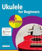 Ukulele for Beginners in easy steps (eBook, ePUB) Ukulele for Beginners in easy steps (eBook, ePUB)