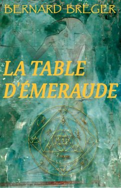 La Table d'emeraude (eBook, ePUB) - Bernard Breger, Breger
