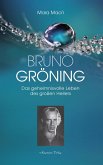 Bruno Gröning - Das geheimnisvolle Leben des großen Heilers (eBook, ePUB)