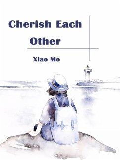 Cherish Each Other (eBook, ePUB) - Mo, Xiao