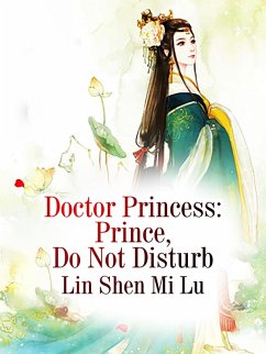 Doctor Princess: Prince, Do Not Disturb (eBook, ePUB) - Shenmilu, Lin