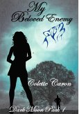 My Beloved Enemy (Dark Moon Pack, #1) (eBook, ePUB)
