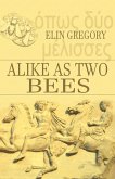 Alike As Two Bees (eBook, ePUB)