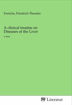 A clinical treatise on Diseases of the Liver