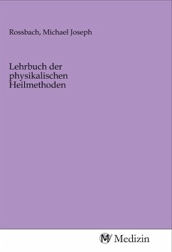 Lehrbuch der physikalischen Heilmethoden