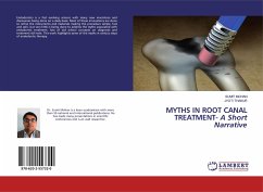 Myths in Root Canal Treatment - A Short Narrative - Mohan, Sumit;Thakur, Jyoti