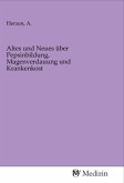 Altes und Neues über Pepsinbildung, Magenverdauung und Krankenkost