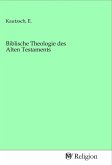 Biblische Theologie des Alten Testaments