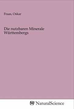 Die nutzbaren Minerale Württembergs