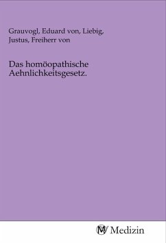 Das homöopathische Aehnlichkeitsgesetz.