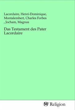 Das Testament des Pater Lacordaire