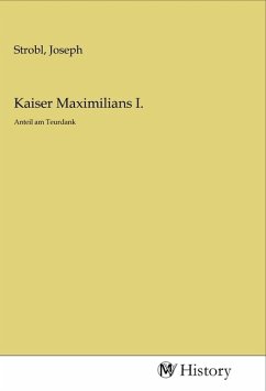 Kaiser Maximilians I.