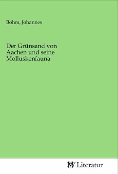 Der Grünsand von Aachen und seine Molluskenfauna