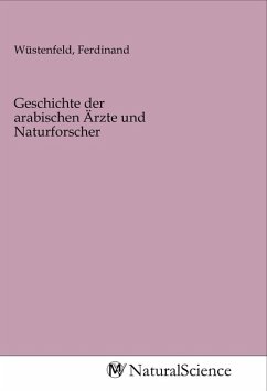 Geschichte der arabischen Ärzte und Naturforscher