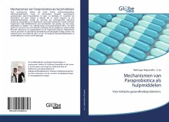 Mechanismen van Paraprobiotica als hulpmiddelen - Shigwedha, Nditange;Jia, Li