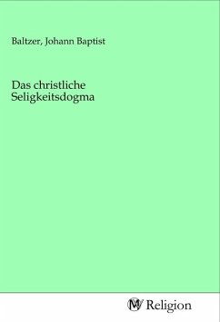 Das christliche Seligkeitsdogma