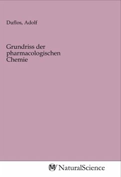 Grundriss der pharmacologischen Chemie