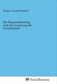 Die Bauernbefreiung und der Ursprung der Landarbeiter