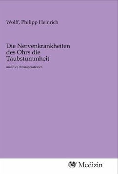 Die Nervenkrankheiten des Ohrs die Taubstummheit