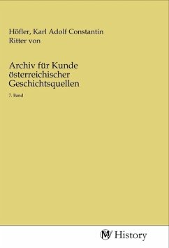 Archiv für Kunde österreichischer Geschichtsquellen