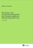 Die Kunst- und Geschichts-Denkmaeler des Grossherzogthums Mecklenburg-Schwerin