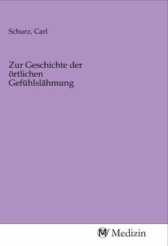 Zur Geschichte der örtlichen Gefühlslähmung