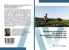Wiederverwendung von Abwässern aus Düngemittelfabriken in der Pflanzenentwicklung - Dixit, Gopal, Dr.