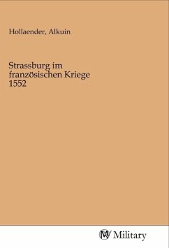 Strassburg im französischen Kriege 1552