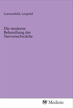 Cover Die moderne Behandlung der Nervenschwäche