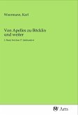 Von Apelles zu Böcklin und weiter Von Apelles zu Böcklin und weiter