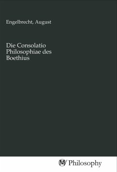 Die Consolatio Philosophiae des Boethius