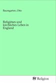 Religiöses und kirchliches Leben in England Religiöses und kirchliches Leben in England