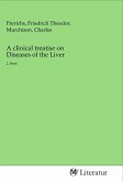 A clinical treatise on Diseases of the Liver