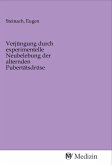 Verjüngung durch experimentelle Neubelebung der alternden Pubertätsdrüse