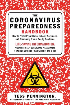 The Coronavirus Preparedness Handbook: How to Protect Your Home, School, Workplace, and Community from a Deadly Pandemic - Pennington, Tess