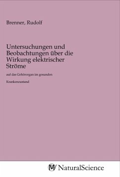 Cover Untersuchungen und Beobachtungen über die Wirkung elektrischer Ströme