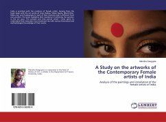 A Study on the artworks of the Contemporary Female artists of India - Dasgupta, Mandira