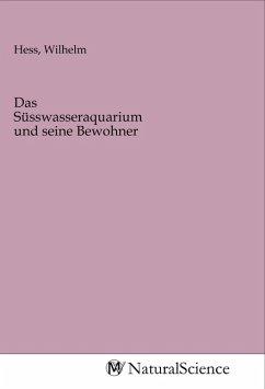 Cover Das Süsswasseraquarium und seine Bewohner