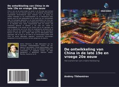 De ontwikkeling van China in de late 19e en vroege 20e eeuw - Tikhomirov, Andrey