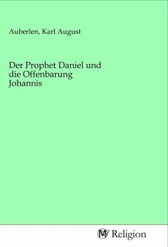 Der Prophet Daniel und die Offenbarung Johannis