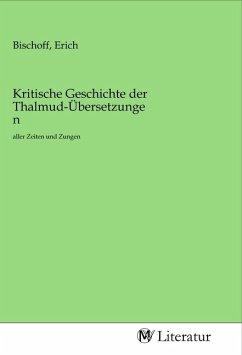 Kritische Geschichte der Thalmud-Übersetzungen