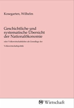 Geschichtliche und systematische Übersicht der Nationalökonomie