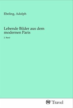 Lebende Bilder aus dem modernen Paris