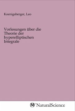 Vorlesungen über die Theorie der hyperelliptischen Integrale