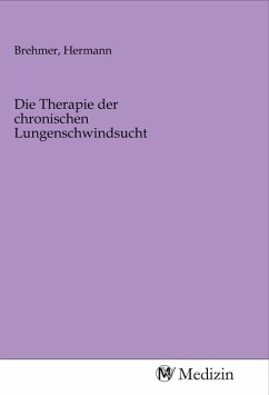 Die Therapie der chronischen Lungenschwindsucht